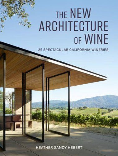 ワイン 建築 本 写真集『The Architecture of Wine』 New Architecture of Wine – High Camp Home